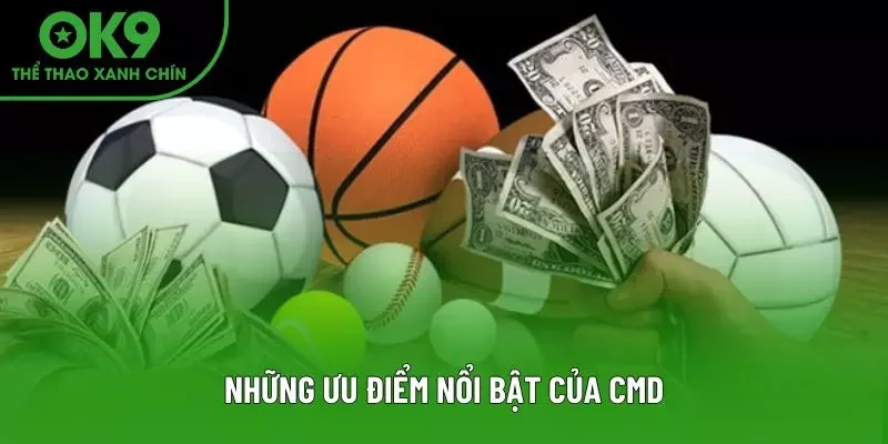 Những ưu điểm nổi bật của CMD